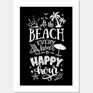 At The Beach Every Hour Is A Happy Hour Posters and Art